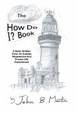 The How Do I ? Book The How Do I ? Book