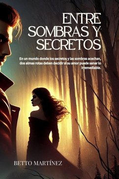 Entre Sombras y Secretos - Martínez, Betto