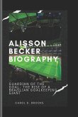 Alisson Becker Biography