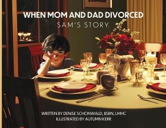WHEN MOM AND DAD DIVORCED Sam's Story - Schonwald, Denise