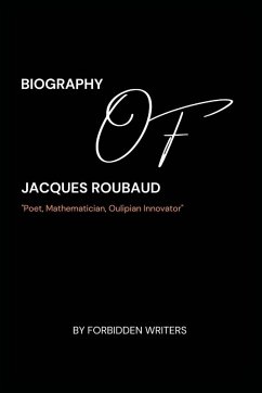 BIOGRAPHY OF JACQUES ROUBAUD - Writers, Forbidden