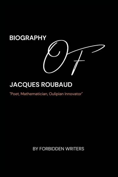 Biography of Jacques Roubaud Biography of Jacques Roubaud