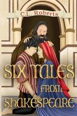 Six Tales From Shakespeare Six Tales From Shakespeare