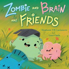 Zombie and Brain Are Friends - Lucianovic, Stephanie V.W.