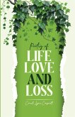 Poetry of Life, Love and Loss Poetry of Life, Love and Loss