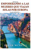 Empoderando a las mujeres que viajan solas por Europa Empoderando a las mujeres que viajan solas por Europa