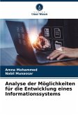 Analyse der Möglichkeiten für die Entwicklung eines Informationssystems Analyse der Möglichkeiten für die Entwicklung eines Informationssystems