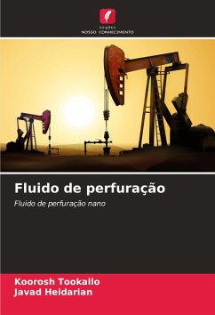 Fluido de perfuração - Tookallo, Koorosh;Heidarian, Javad