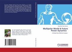 Multipolar World & Future Power Dynamics - Soomro, Raja Bahar Khan