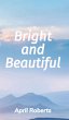 Bright and Beautiful - Bild 1