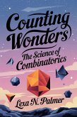 Counting Wonders: The Science of Combinatorics (eBook, ePUB)