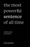 The Most Powerful Sentence of All Time The Most Powerful Sentence of All Time
