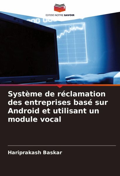 Système de réclamation des entreprises basé sur Android et utilisant un module vocal Système de réclamation des entreprises basé sur Android et utilisant un module vocal