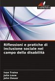 Riflessioni e pratiche di inclusione sociale nel campo della disabilità Riflessioni e pratiche di inclusione sociale nel campo della disabilità