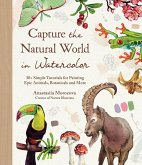 Capture the Natural World in Watercolor Capture the Natural World in Watercolor