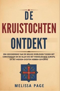 De Kruistochten Ontdekt - Page, Melissa