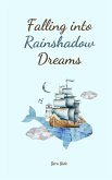 Falling into Rainshadow Dreams