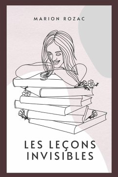 Les leçons invisibles - Rozac, Marion