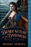 Benefactor to the Baroness Benefactor to the Baroness