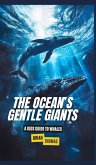 The Ocean's Gentle Giants