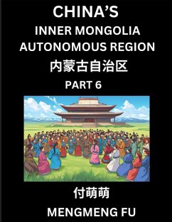 China's Inner Mongolia Autonomous Region (Part 6)- Learn Chinese Characters, Words, Phrases with Chinese Names, Surnames and Geography - Fu, Mengmeng