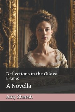 Reflections in the Gilded Frame - Sheesh, Amy