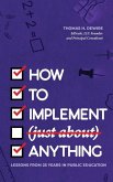 How to Implement (just about) Anything