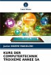 KURS DER COMPUTERTECHNIK TROIXEME ANNEE... - Bild 1