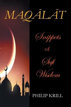 MAQLT Snippets of Sufi Wisdom - Krill, Philip