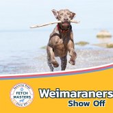 Weimaraners Show Off