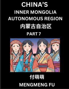 China's Inner Mongolia Autonomous Region (Part 7)- Learn Chinese Characters, Words, Phrases with Chinese Names, Surnames and Geography - Fu, Mengmeng