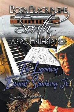 Born Black in the South as an Entertainer - Stanberry, Earnest