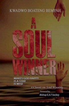 A Soul Winner Makes God Happy, is a Star, is Wise - Bempah, Kwadwo