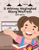 Si Whitney Naglingkod Bilang Waitress (Tagalog) Whitney Waits Tables Si Whitney Naglingkod Bilang Waitress (Tagalog) Whitney Waits Tables