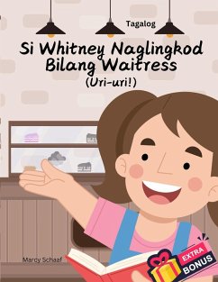 Si Whitney Naglingkod Bilang Waitress (Tagalog) Whitney Waits Tables - Schaaf, Marcy