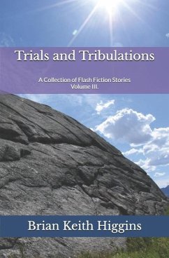 Trials and Tribulations - Higgins, Brian Keith