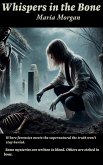 Whispers in the Bone Whispers in the Bone