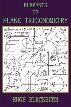 Elements of Plane Trigonometry - Hugh Blackburn