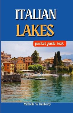 Italian Lakes Pocket Guide 2025 - Kimberly, Michelle W