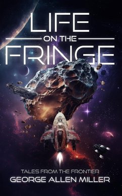 Life on the Fringe - Miller, George Allen
