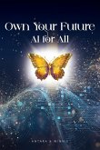 Own Your Future - AI for ALL Own Your Future - AI for ALL