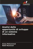 Analisi delle opportunità di sviluppo di un sistema informativo Analisi delle opportunità di sviluppo di un sistema informativo
