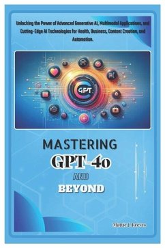 MASTERING GPT-4o AND BEYOND - J Reeves, Mattie