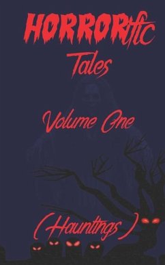 HORRORific Tales Volume 1 - Caro, Anthony M; Gibson, Del; Schwartz, Demi Michelle