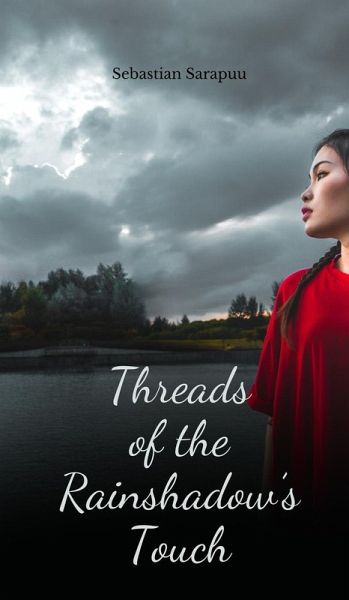 Threads of the Rainshadow's Touch Threads of the Rainshadow's Touch