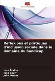 Réflexions et pratiques d'inclusion sociale dans le domaine du handicap Réflexions et pratiques d'inclusion sociale dans le domaine du handicap