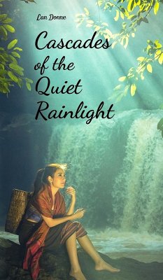 Cascades of the Quiet Rainlight - Donne, Lan