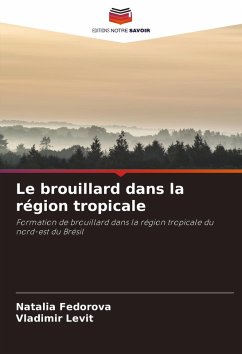 Le brouillard dans la région tropicale - Fedorova, Natalia;Levit, Vladimir Le brouillard dans la région tropicale - Fedorova, Natalia;Levit, Vladimir