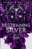 Restraining Silver Restraining Silver
