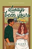 Always Been Yours Always Been Yours